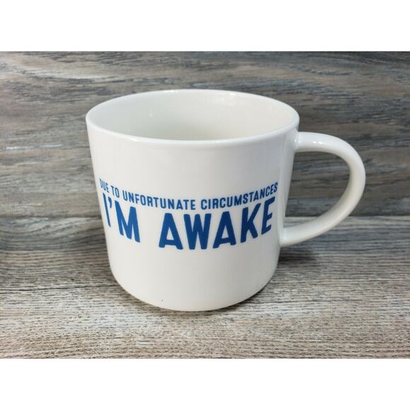Room Essentials Due To Unfortunate Circumstances I'm Awake Porcelain Coffee Mug - Picture 2 of 9